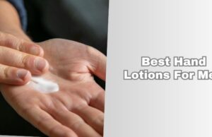 best hand lotions for men