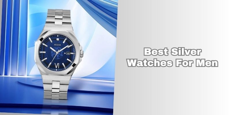 best silver watches for men