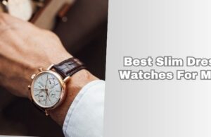 Top 10 Best Slim Dress Watches For Men (2026), Tested and Reviewed best slim dress watches for men