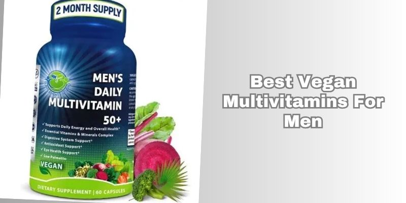 best vegan multivitamins for men