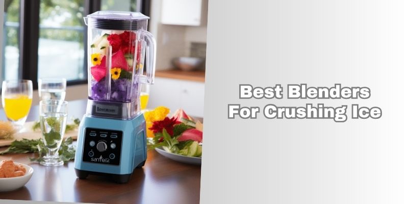 best blenders for crushing ice