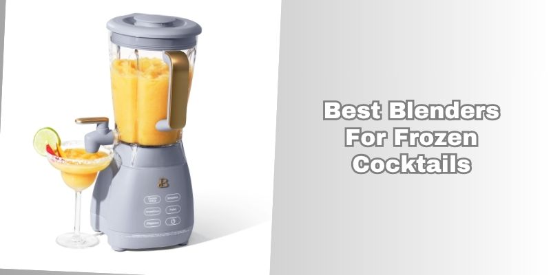 best blenders for frozen cocktails