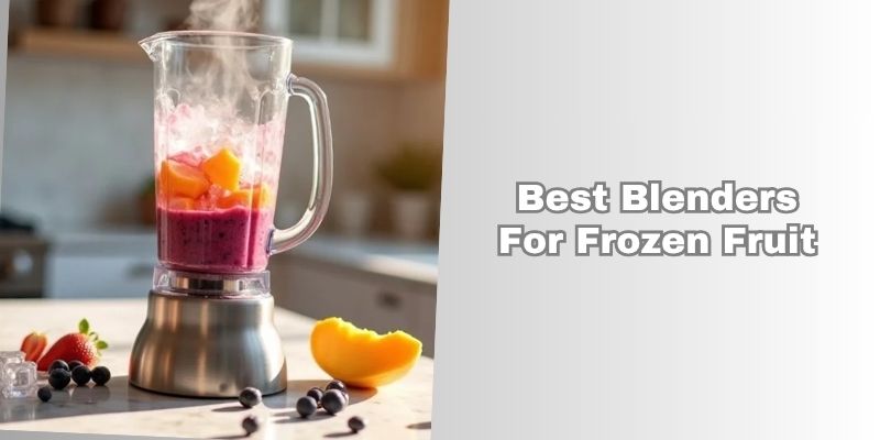 best blenders for frozen fruit