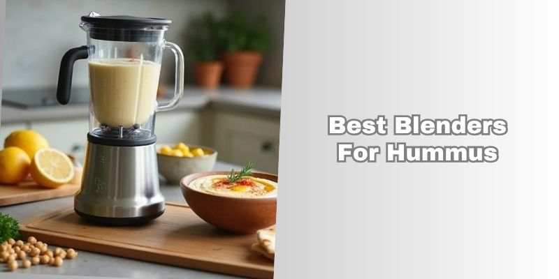 best blenders for hummus
