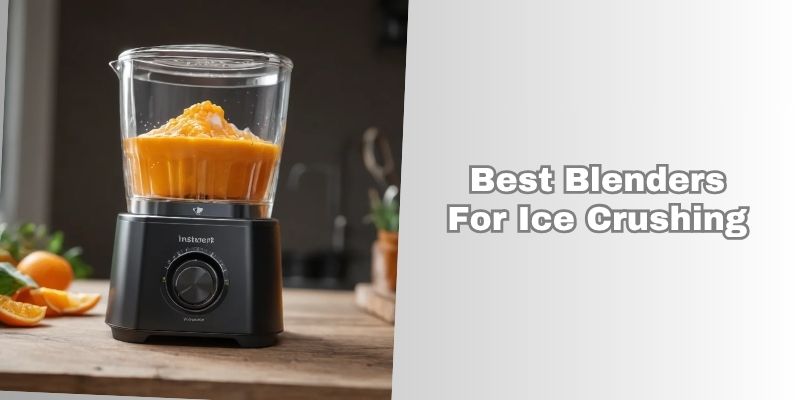 best blenders for ice crushing