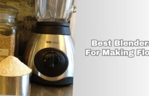 8 Best Blenders For Making Flour Of 2026 best blenders for making flour