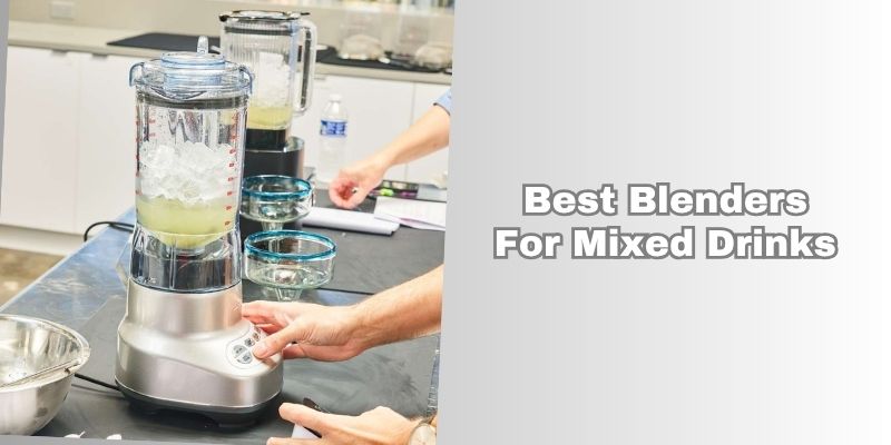 best blenders for mixed drinks