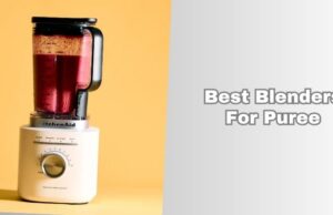 Our 10 Best Blenders For Puree – Top Picks Of 2026 best blenders for puree
