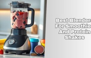 8 Best Blenders For Smoothies And Protein Shakes In 2026 best blenders for smoothies and protein shakes