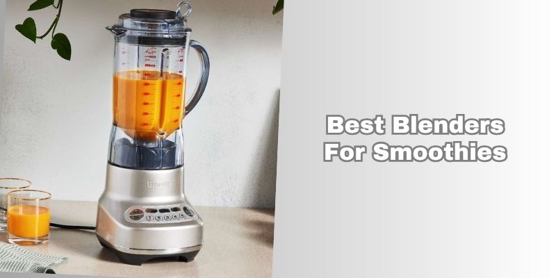 best blenders for smoothies
