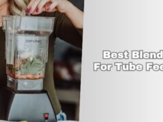 Our 8 Best Blenders For Tube Feeding 2026: Top Picks best blenders for tube feeding