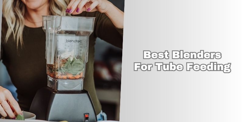 best blenders for tube feeding