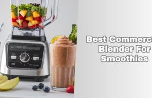 Top 7 Best Commercial Blender For Smoothies In 2026 – Reviews And Guide best commercial blender for smoothies