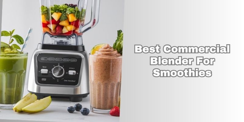 best commercial blender for smoothies