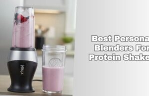 Our 8 Best Personal Blenders For Protein Shakes (2026), Tested and Reviewed best personal blenders for protein shakes