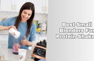 best small blenders for protein shakes