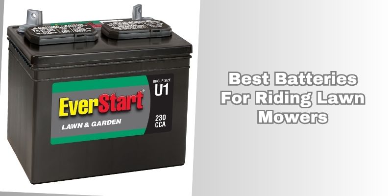 best batteries for riding lawn mowers
