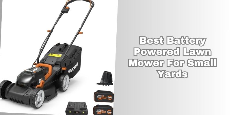 best battery powered lawn mower for small yards