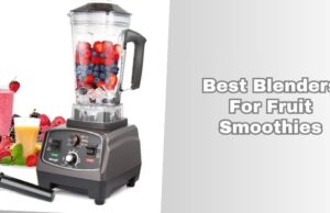 The 8 Best Blenders For Fruit Smoothies To Buy In 2026 best blenders for fruit smoothies