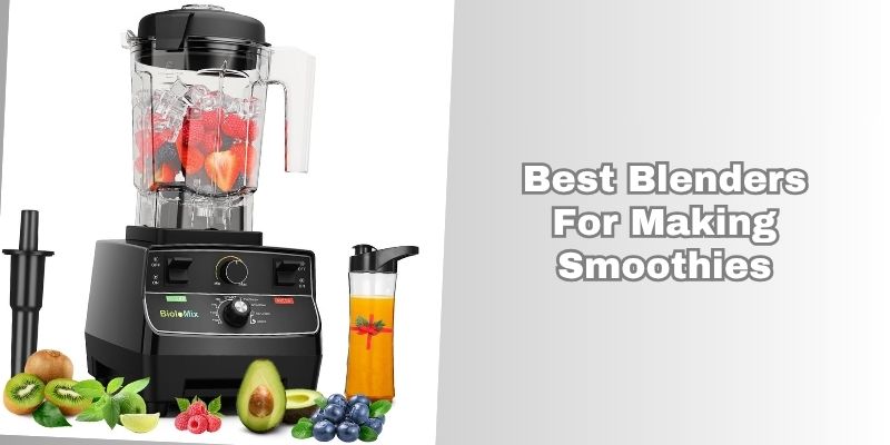 best blenders for making smoothies