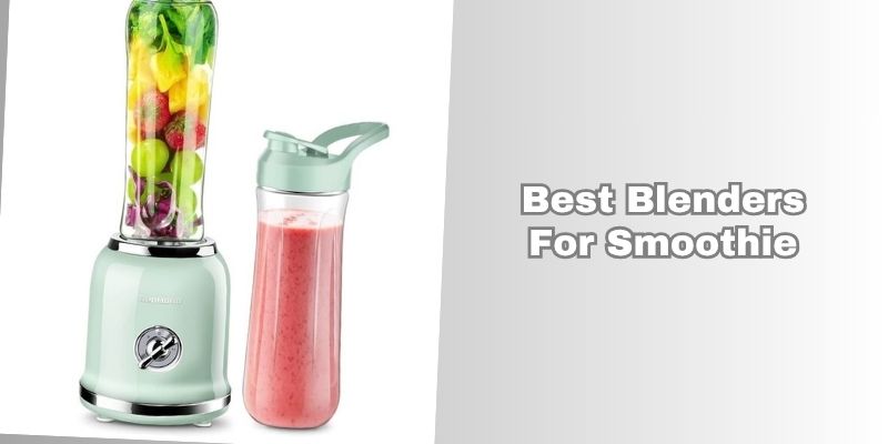 best blenders for smoothie