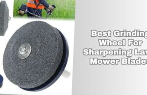 Our 8 Best Grinding Wheel For Sharpening Lawn Mower Blades Of 2026, Tested by Experts best grinding wheel for sharpening lawn mower blades