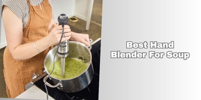 best hand blender for soup