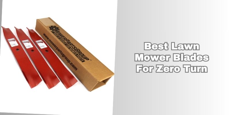 best lawn mower blades for zero turn