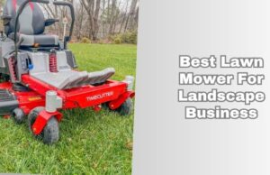 Top 7 Best Lawn Mower For Landscape Business – Top Picks Of 2026 best lawn mower for landscape business