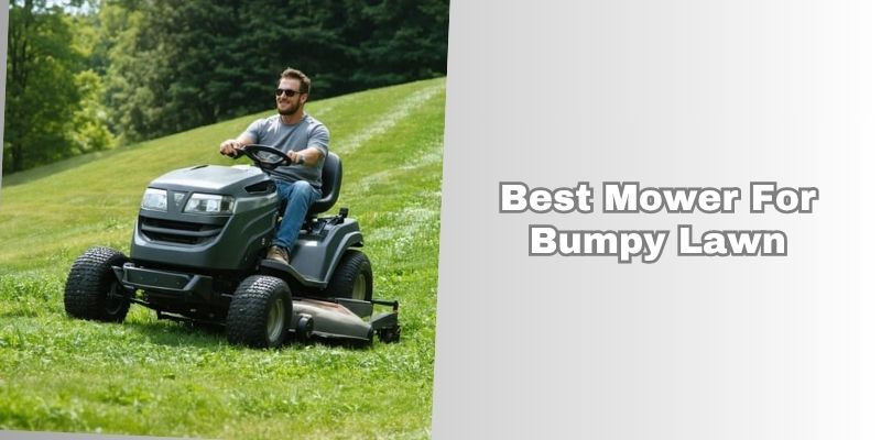 best mower for bumpy lawn