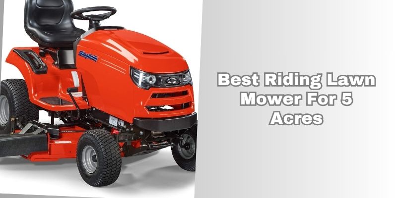 best riding lawn mower for 5 acres best riding lawn mower for 5 acres