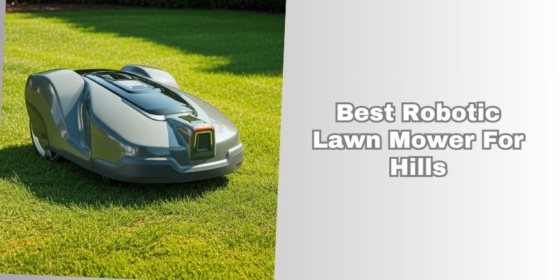 best robotic lawn mower for hills