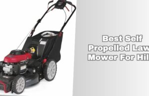 Top 8 Best Self Propelled Lawn Mower For Hills In 2026 – Reviews And Guide best self propelled lawn mower for hills
